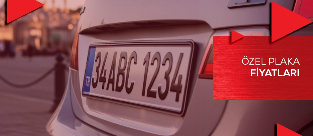 Özel Plaka Fiyatları